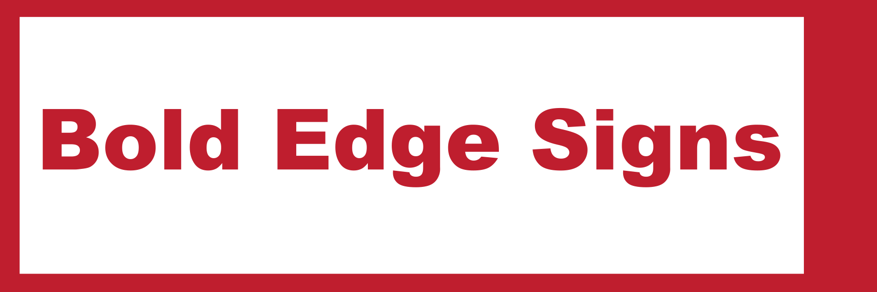 Bold Edge Signs